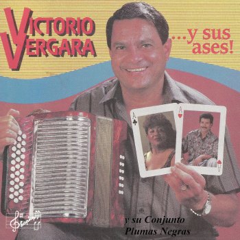 Victorio Vergara Batista y su Conjunto Plumas Negras Aunque no me creas