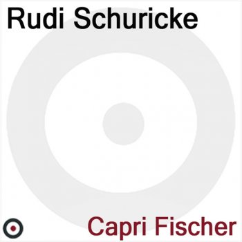 Rudi Schuricke O Mia Bella Napoli