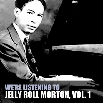 Jelly Roll Morton Pontchartrain