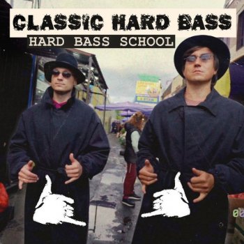 Hard Bass School Classic Hard Bass