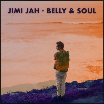 Jimi Jah Belly & Soul