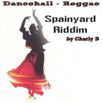 Charly B Spain Yard Riddim