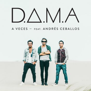 D.A.M.A. feat. Andres Ceballos A Veces