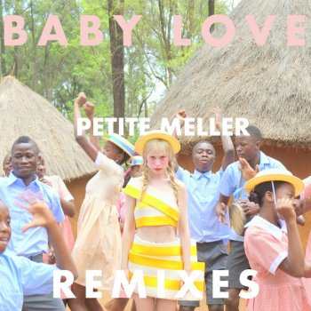 Petite Meller Baby Love - The Very Best Remix