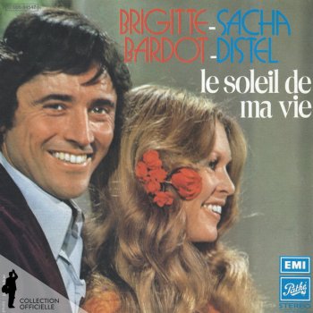 Brigitte Bardot & Sacha Distel Le soleil de ma vie - Remasterisé