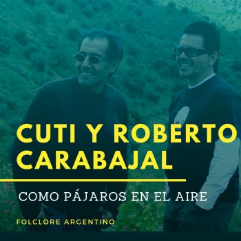 Cuti y Roberto Carabajal Como Pájaros en el Aire