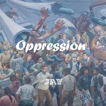 Jay Oppression