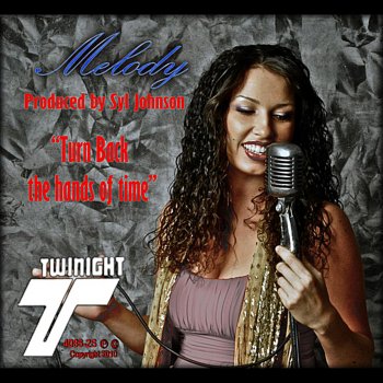 Melody Turn Back the Hands of Time (Remix with Syl J's New Old Soul Band)