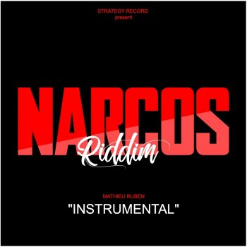 Mathieu Ruben Narcos Riddim - Instrumental