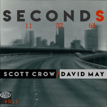 scott crow feat. David May Seconds - Dallas Mix