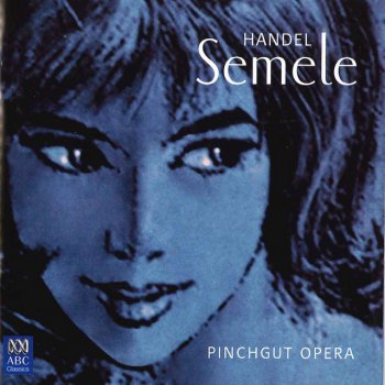 George Frideric Handel feat. Sirius Ensemble & Antony Walker Semele, HWV 58, Act II: "Now Love That Everlasting Boy Invites"