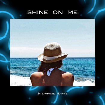 Исполнитель Stephanie Sante, альбом Shine on Me