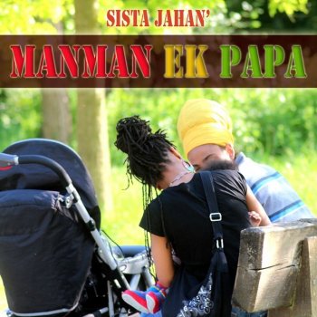 Sista Jahan Manman èk papa