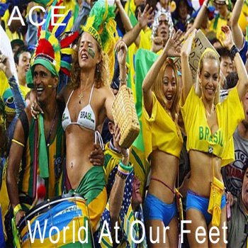 Ace World at Our Feet