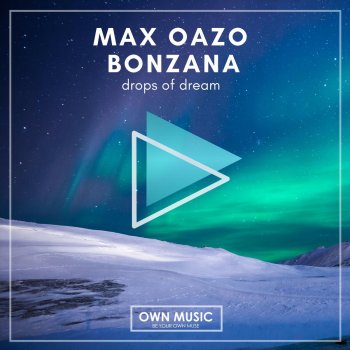 Max Oazo feat. Bonzana Drops of Dream