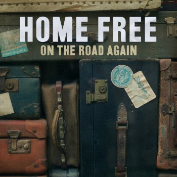 Home Free On the Road Again