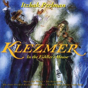 Itzhak Perlman/Andy Statman Klezmer Orchestra Flatbush Waltz