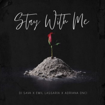 Dj Sava feat. Emil Lassaria & Adriana Onci Stay With Me