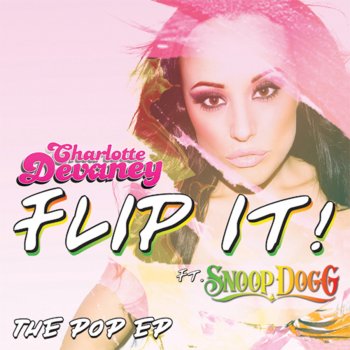 Charlotte Devaney feat. Snoop Dogg Flip It (Maestfiddler Remix)