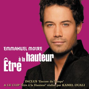 Emmanuel Moire Etre A La Hauteur - version comm