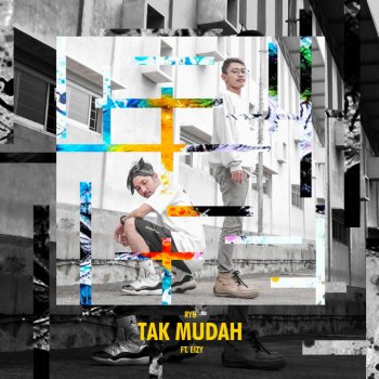 Ryu feat. Eizy Tak Mudah (feat. Eizy)