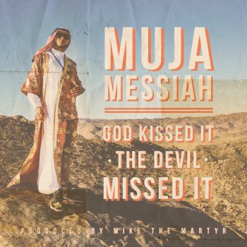 Muja Messiah Fire Mountain