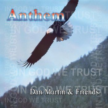 Dan Martin feat. Bud Gauntlet, Steve Carter, Jenny Orr & Dan Orr Anthem ( Cry for the America's)