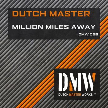 Dutch Master Million Miles Away
