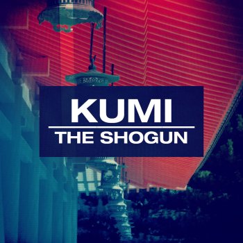 Kumi The Shogun