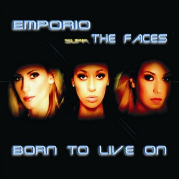 Emporio feat. The Faces Born to Live On (Sun Kidz Radio Edit)
