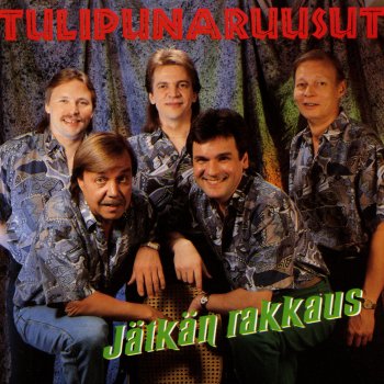 Tulipunaruusut Elämä ottaa, elämä antaa