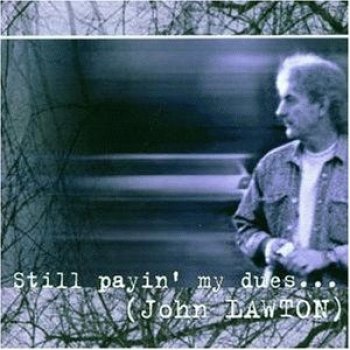 John Lawton Payin' My Dues to the Blues