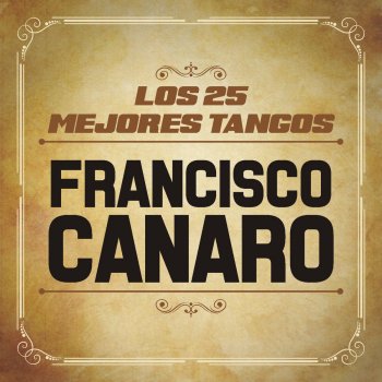 Francisco Canaro feat. Orquesta Francisco Canaro Vibraciones del Alma