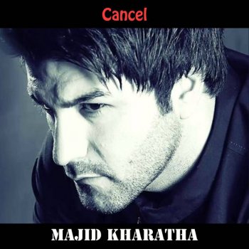 Majid Kharatha Cancel