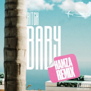 Aitch feat. Ashanti & Hamza Baby (feat. Ashanti & Hamza) - Hamza Remix