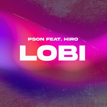 P-Son Lobi (feat. Hiro)