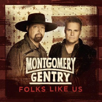 Montgomery Gentry We Were Here