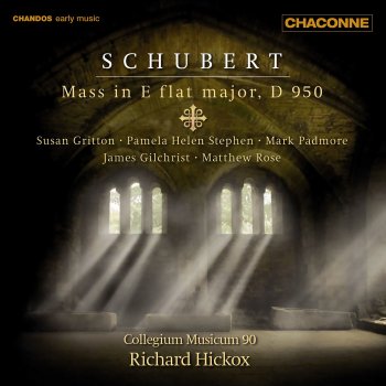 Franz Schubert feat. Richard Hickox, Collegium Musicum 90, Susan Gritton, Pamela Helen Stephen, Mark Padmore, James Gilchrist & Matthew Rose Mass in E-Flat Major, D. 950: III. Credo. Credo in unum Deum