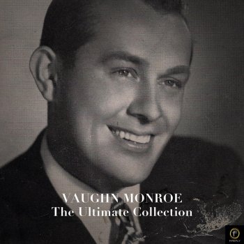 Vaughn Monroe And Still It Goes