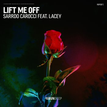 Sarrdo Carocci Lift Me Off (feat. Lacey)