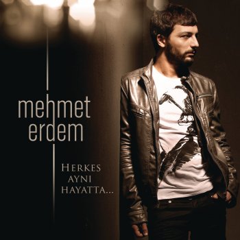 Mehmet Erdem Haydi Gel Gidelim