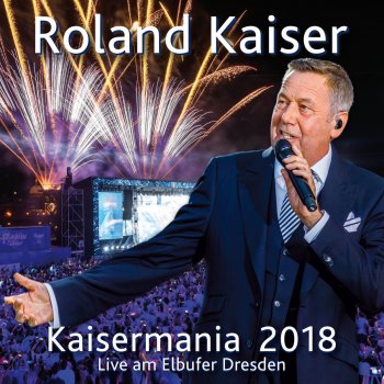 Roland Kaiser Das Beste am Leben (Kaisermania Live 2018)