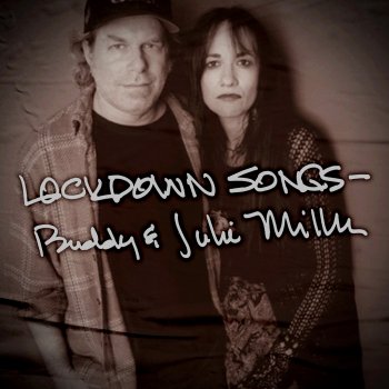 Buddy & Julie Miller feat. Buddy Miller, Julie Miller, The McCrary Sisters & Steve Earle Let It Rain