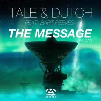 Tale feat. Dutch & Bart Reeves The Message (Reload)