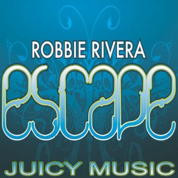 Robbie Rivera feat. Deux Escape - Deux Remix