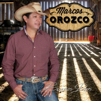 Marcos Orozco Buenos Días Amor