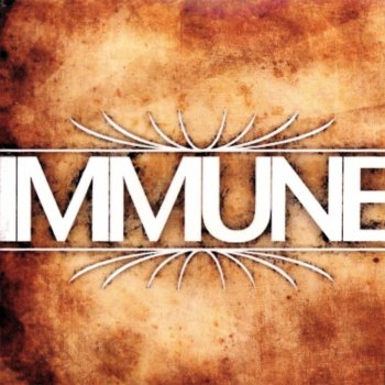 Immune Since You Went Away
