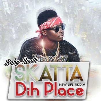 Baby Rasta Shatta Dih Place