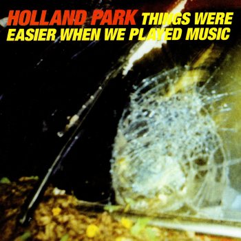 Holland Park You're Going Nowhere