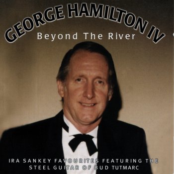 George Hamilton IV Bringing In the Sheaves